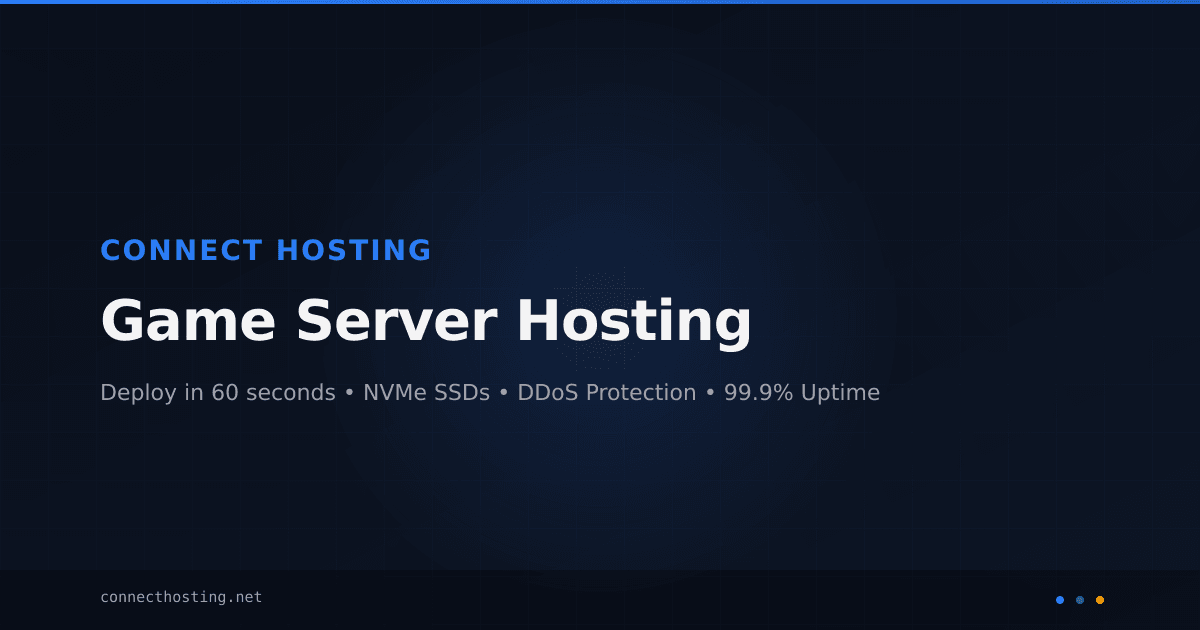 Game Server Hosting — Instant Setup, 24/7 Support | Connect Hosting